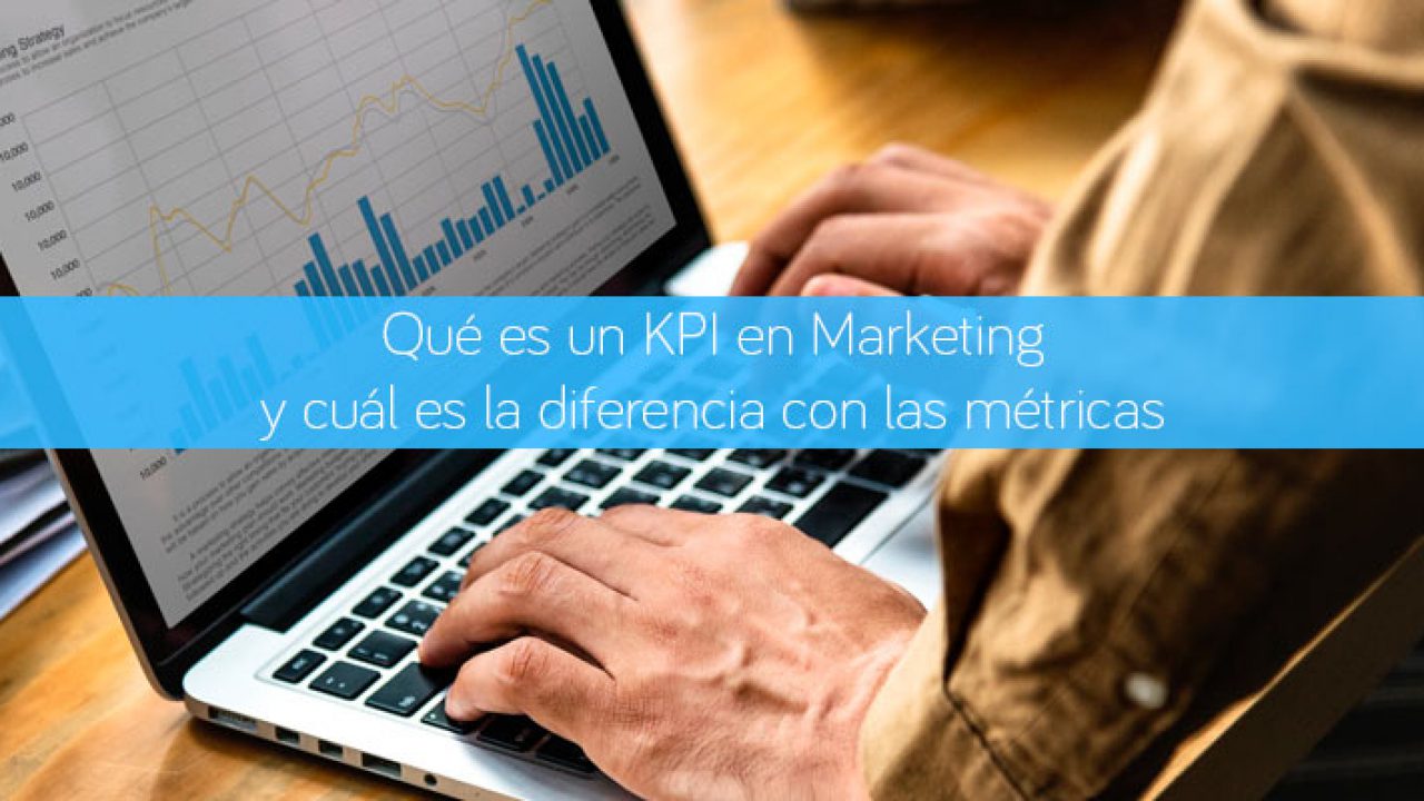 Conoce los KPIs en Marketing Digital: La clave para medir el éxito de tu estrategia