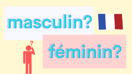 Guía de género gramatical en francés: masculino y femenino